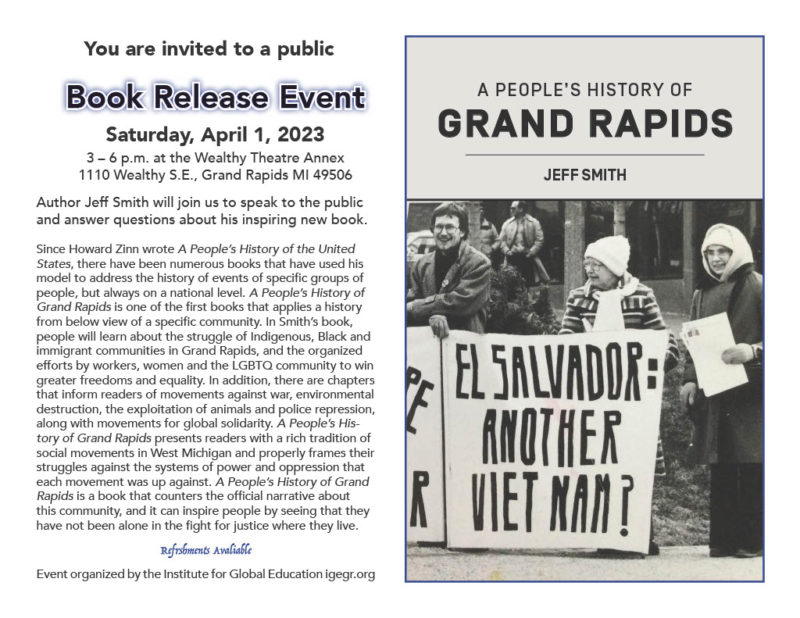 Book Release Event for "A People's History of Grand Rapids" By Jeff Smith. Saturday April 1, 2023 at 3:00 p.m. - 6:00 p.m. at 1110 Wealthy St SE in Grand Rapids MI 49506